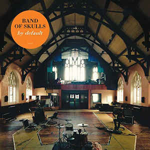 Band Of Skulls ‎– By Default LP