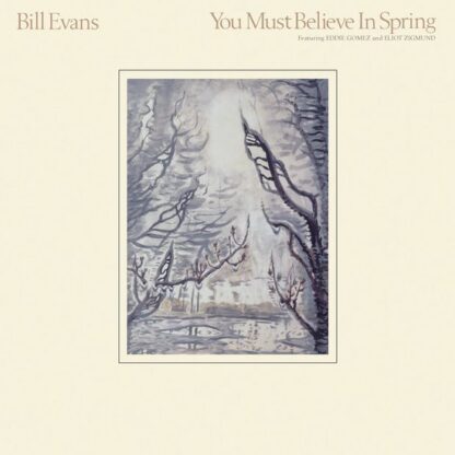 Bill Evans You Must Believe in Spring