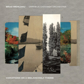 Brad Mehldau Orpheus Chamber Orchestra – Variations On A Melancholy Theme