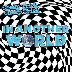 Cheap Trick In Another World CD
