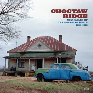 Choctaw Ridge Fables Of The American South 1968 73 CD