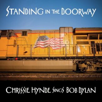 Chrissie Hynde Standing in the Doorway Chrissie Hynde Sings Bob Dylan CD