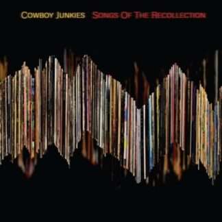 Cowboy Junkies Songs of the Recollection CD