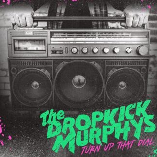 Dropkick Murphys Turn Up That Dial LP