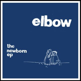 ELBOW The Newborn