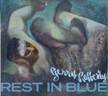 Gerry Rafferty Rest In Blue