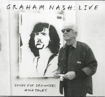 Graham Nash – Live Songs For Beginners Wild Tales