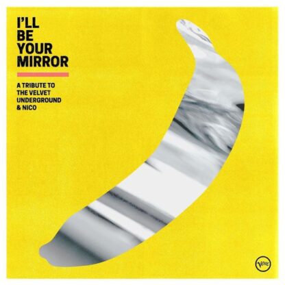 Ill Be Your Mirror 2LP