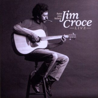 Jim Croce – Have You Heard Jim Croce Live