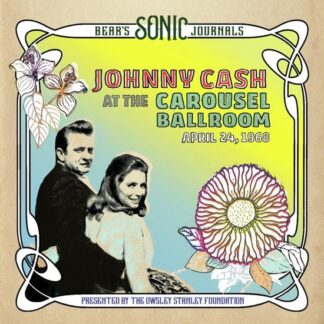 Johnny Cash At The Carousel Ballroom April 24 1968 CD