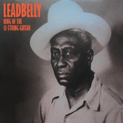 Leadbelly King Of The 12 String Guitar LP