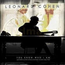 Leonard Cohen – You Know Who I Am