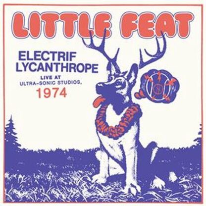 Little Feat Electrif Lycanthrope CD