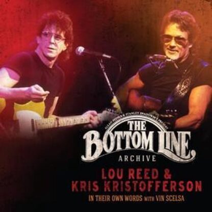 Lou Reed And Kris Kristofferson Bottom Line Archive Series