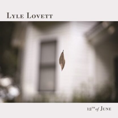 Lyle Lovett 12th Of June CD