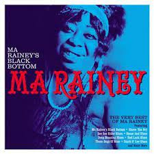 Ma Rainey – Ma Raineys Black Bottom The Very Best Of Ma Rainey