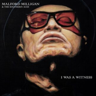 Malford The Southern Aces Milligan I Was a Witness 9 CD