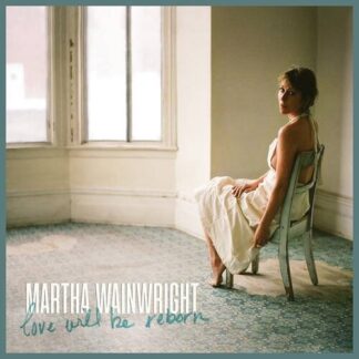 Martha Wainwright Love Will Be Reborn CD