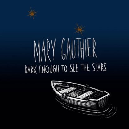 Mary Gauthier Dark Enough to See the Stars CD