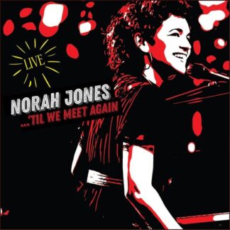 NOrah Jones Til We Meet Again Live CD