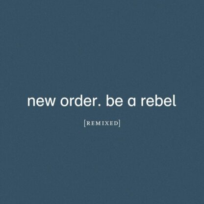 New Order Be a Rebel Remixed CD