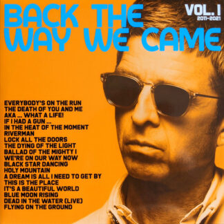 Noel Gallaghers High Flying Birds – Back The Way We Came Vol. 1 2011 2021