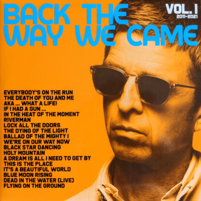 Noel Gallaghers High Flying Birds – Back The Way We Came Vol. 1 2011 2021