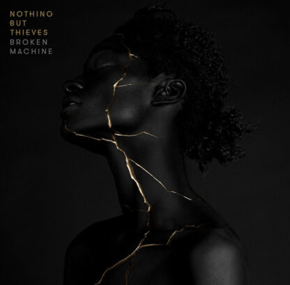 Nothing But Thieves – Broken Machine