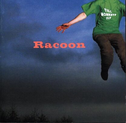Racoon Till Monkeys Fly
