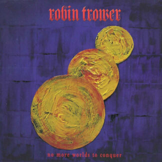 Robin Trower – No More Worlds To Conquer CD