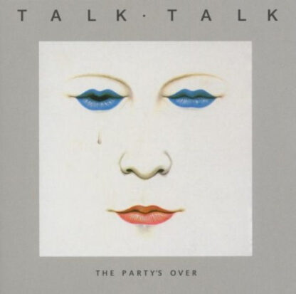 Talk Talk – The Partys Over