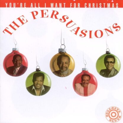 The Persuasions Youre All I Want For Chistmas CD