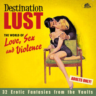 Various – Destination Lust The World Of Love Sex And Violence 32 Erotic Fantasies From The Vaults