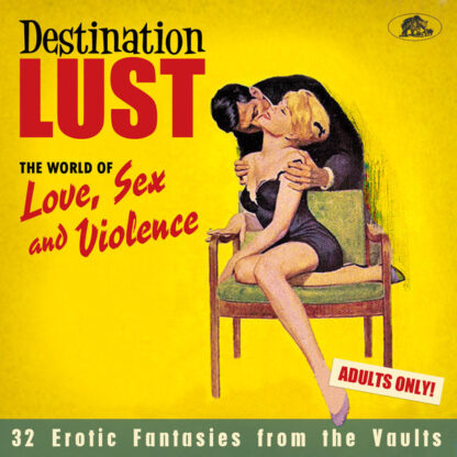 Various – Destination Lust The World Of Love Sex And Violence 32 Erotic Fantasies From The Vaults