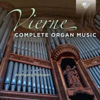 Wolfgang Rubsam Vierne Complete Organ Music