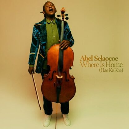 Abel Selaocoe Where Is Home Hae Ke Kae CD
