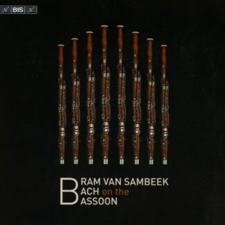 Bram Van Sambeek Bram Van Sambeek Plays Bach On The Bassoon Super Audio CD