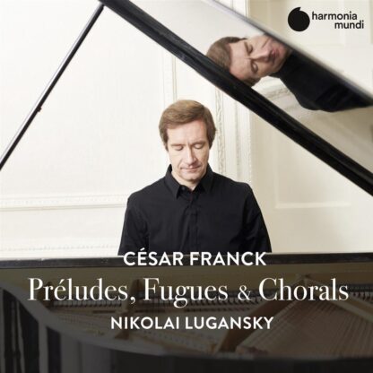 Franck Preludes. Fugues Chorals