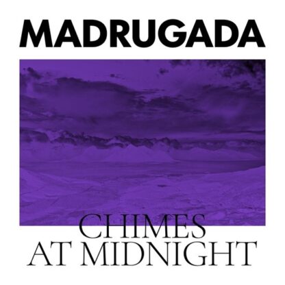 Madrugada Chimes At Midnight special Edition LP