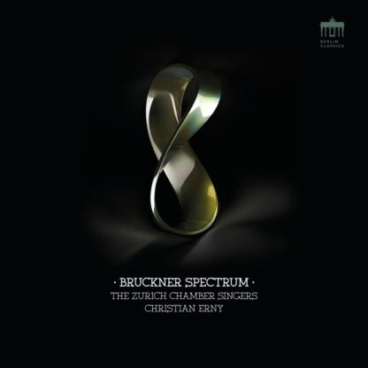 The Zurich Chamber Singers Bruckner Spectrum