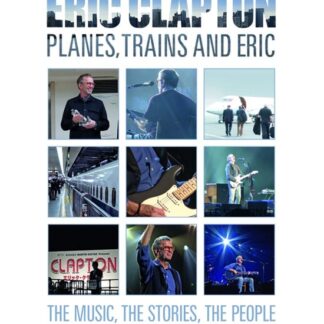 Eric Clapton Planes trains and Eric