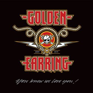 Golden Earring You know we love you