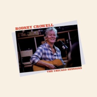 Rodney Crowell Chicago Sessions Denim Blue Vinyl