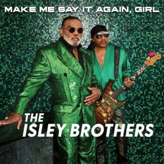 Isley Brothers Make Me Say It Again, Girl (CD)