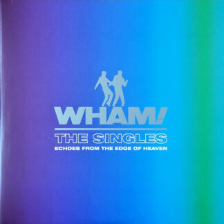 Wham! – The Singles (Echoes From The Edge Of Heaven) LP