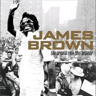 James Brown – The Original Funk Soul Brother