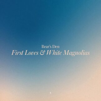 Bears Den First Loves & White Magnolias (CD)