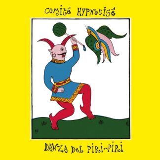 Comite Hypnotise Danza Del Piri Piri (LP)