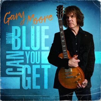 Gary Moore How Blue Can You Get (Deluxe Edition)