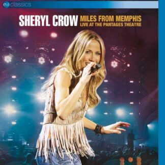 Sheryl Crow Miles From Memphis Live At The Pantages Theatre (Blu ray)